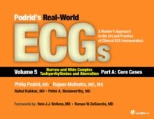 Podrid's Real-World ECGs : A Master's Approach to the Art and Practice of Clinical ECG Interpretation : Volume 5, Narrow and Wide Complex Tachyarrhythmias and Aberration - Part A: Core Cases 5