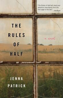 The Rules of Half : A Novel