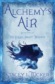 Alchemy's Air : Book Two of the Equal Night Trilogy