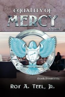 Equality of Mercy: The Iron Eagle Series Book Fourteen : The Iron Eagle, #14