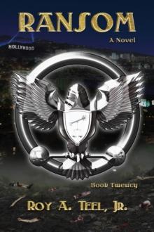 Ransom: The Iron Eagle Series Book Twenty : The Iron Eagle, #20