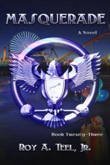 Masquerade: The Iron Eagle Series Book Twenty-Three : The Iron Eagle, #23