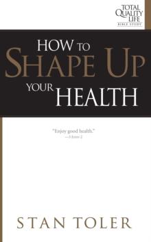 How to Shape Up Your Health