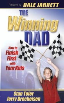 Winning Dad: How to Finish First with Your Kids