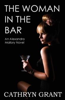 The Woman In the Bar : (A Psychological Suspense Novel) (Alexandra Mallory Book 5)