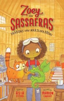 Dragons and Marshmallows : Zoey and Sassafras #1