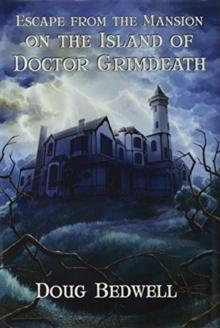 Escape from the Mansion on the Island of Doctor Grimdeath