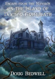 Escape from the Mansion on the Island of Doctor Grimdeath