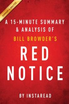 Red Notice by Bill Browder | A 15-minute Summary & Analysis : A True Story of High Finance, Murder, and One Man's Fight for Justice