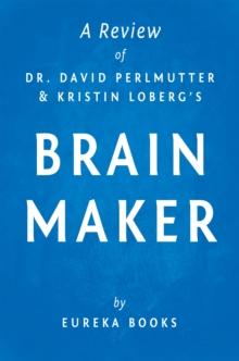 Brain Maker by Dr. David Perlmutter and Kristin Loberg | A Review : The Power of Gut Microbes to Heal and Protect Your Brain-for Life