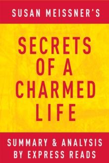 Secrets of a Charmed Life by Susan Meissner | Summary & Analysis