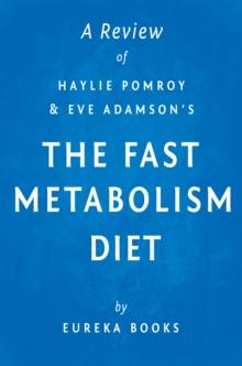 The Fast Metabolism Diet: by Haylie Pomroy with Eve Adamson | A Review : Eat More Food & Lose More Weight