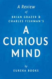 A Curious Mind by Brian Grazer and Charles Fishman | A Review : The Secret to a Bigger Life