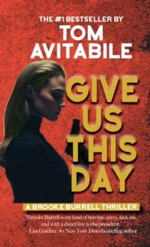 Give Us This Day : A Brooke Burrell Thriller