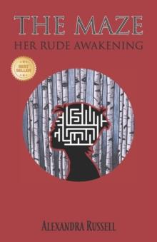 The Maze : Her Rude Awakening