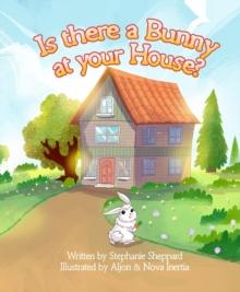 Is There a Bunny at Your House?