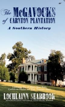 The McGavocks of Carnton Plantation : A Southern History