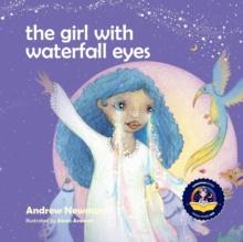 The Girl With Waterfall Eyes : Helping children to see beauty in themselves and others.