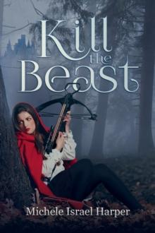 Kill the Beast : Book One of the Beast Hunters