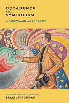 Decadence and Symbolism : A Showcase Anthology