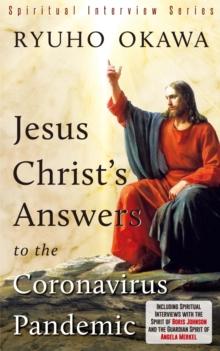 Jesus Christ's Answers to the Coronavirus Pandemic