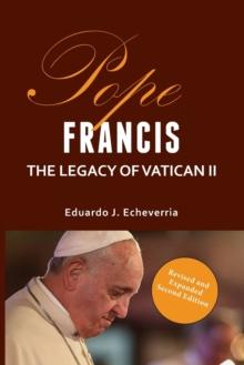 Pope Francis the Legacy of Vatican 11