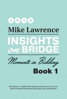 Insights on Bridge : Moments in Bidding