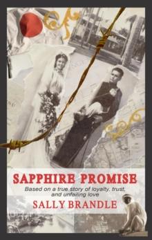 Sapphire Promise : Based on the true story of loyalty, trust, and unfailing love