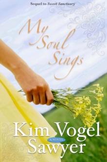 My Soul Sings : Sequel to Sweet Sanctuary