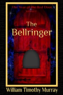 Bellringer (Volume 1 of The Year of the Red Door)