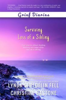 Grief Diaries : Surviving Loss of a Sibling