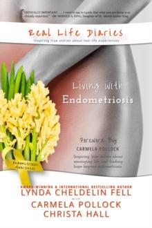 Real Life Diaries : Living with Endometriosis