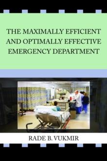 The Maximally Efficient and Optimally Effective Emergency Department : One Good Thing A Day