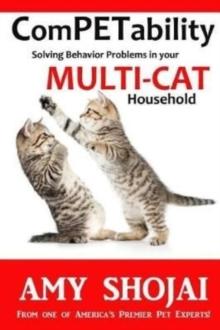 ComPETability : Solving Behavior Problems in Your Multi-Cat Household