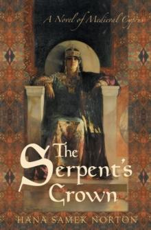 The Serpent's Crown : A Novel of Medieval Cyprus