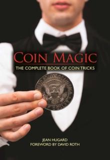 Coin Magic : The Complete Book of Coin Tricks