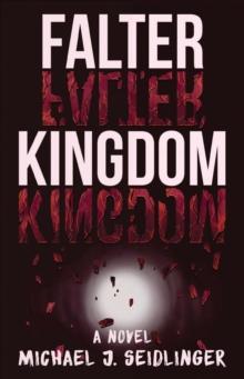 Falter Kingdom : A Novel