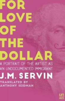 For Love of the Dollar : A Memoir