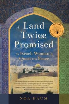 A Land Twice Promised : An Israeli Woman's Quest for Peace