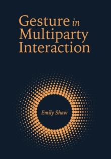 Gesture in Multiparty Interaction