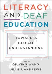 Literacy and Deaf Education : Toward a Global Understanding