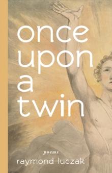 once upon a twin : poems