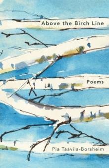 Above the Birch Line : Poems