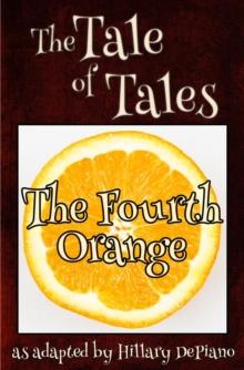 The Fourth Orange : a funny fairy tale one act play [Theatre Script]