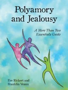 Polyamory and Jealousy : A More Than Two Essentials Guide