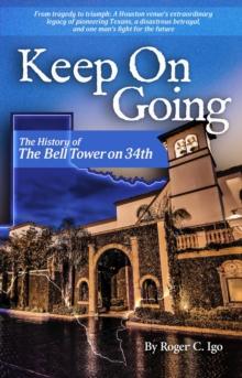 Keep On Going : The History of the Bell Tower on 34th