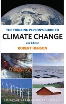 The Thinking Person`s Guide to Climate Change  Second Edition