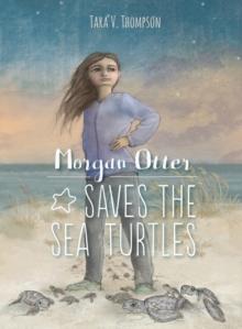 Morgan Otter Saves the Sea Turtles