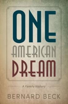 One American Dream : A Family History