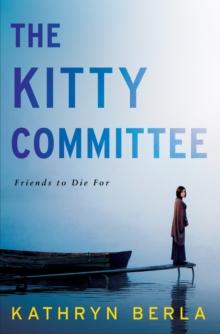 The Kitty Committee : A Novel of Suspense